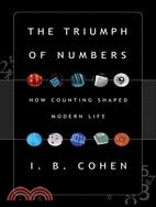 The Triumph Of Numbers: How Counting Shaped Modern Life