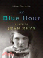 The Blue Hour ─ A Life of Jean Rhys