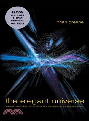 The Elegant Universe ─ Superstrings, Hidden Dimensions, and the Quest for the Ultimate Theory