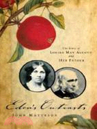 Eden's Outcasts ─ The Story of Louisa May Alcott and Her Father