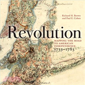 Revolution ─ Mapping the Road to American Independence, 1755-1783