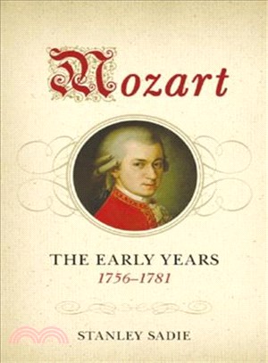 Mozart ─ The Early Years, 1756-1781