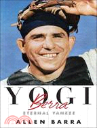 Yogi Berra: Eternal Yankee