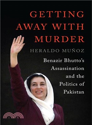 Getting Away With Murder ― Benazir Bhutto's Assassination and the Politics of Pakistan