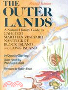 Outer Lands: A Natural History Guide to Cape Cod, Martha's Vineyard, Nantucket, Block Island, and Long Island