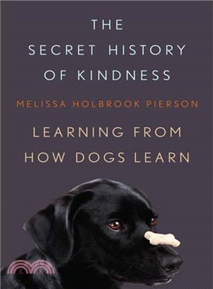 The Secret History of Kindness ─ Learning from How Dogs Learn