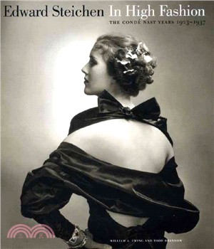 Edward Steichen In High Fashion: The Conde Nast Years, 1923-1937