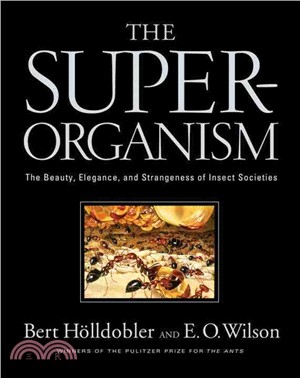 The Superorganism ─ The Beauty, Elegance, and Strangeness of Insect Societies