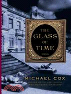 The Glass of Time: The Secret Life of Miss Esperanza Gorst