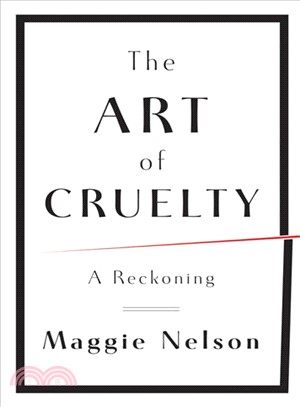 The Art of Cruelty ─ A Reckoning