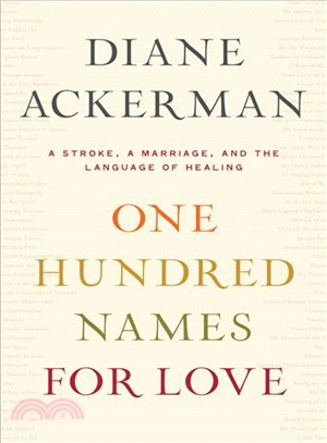 One Hundred Names for Love ─ A Stroke, a Marriage, and the Language of Healing