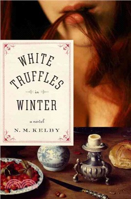 White Truffles in Winter ─ A Novel