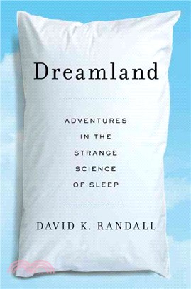 Dreamland ─ Adventures in the Strange Science of Sleep