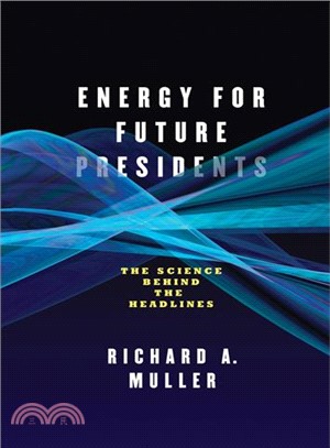 Energy for Future Presidents ─ The Science Behind the Headlines