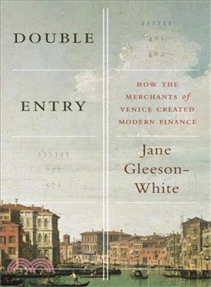 Double Entry ─ How the Merchants of Venice Created Modern Finance