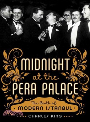 Midnight at the Pera Palace ― The Birth of Modern Istanbul