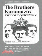 The Brothers Karamazov :the Constance Garnett translation revised by Ralph E. Matlaw : backgrounds and sources, essays in criticism /