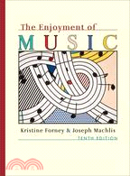 The Enjoyment Of Music: An Introduction to Perceptive Listening