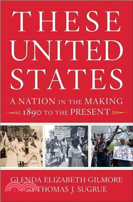 These United States ─ A Nation in the Making, 1890 to the Present