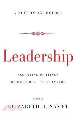 Leadership ─ Essential Writings by Our Greatest Thinkers