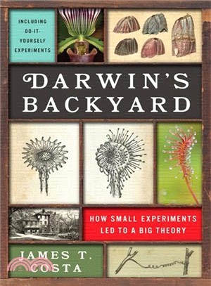 Darwin's Backyard ─ How Small Experiments Led to a Big Theory
