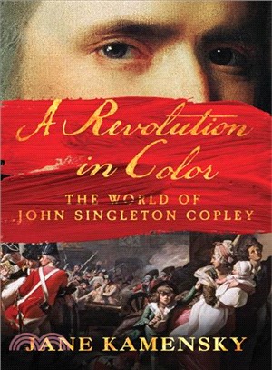 A Revolution in Color ─ The World of John Singleton Copley