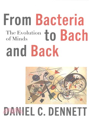 From Bacteria to Bach and Back ─ The Evolution of Minds