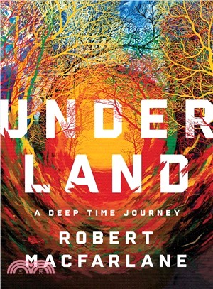 Underland (精裝本)― A Deep Time Journey