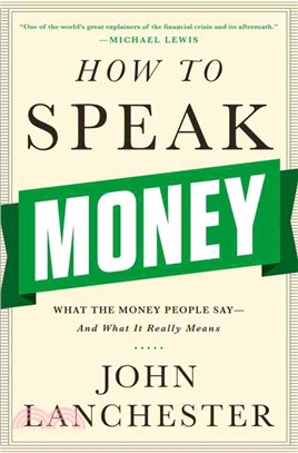 How to Speak Money ─ What the Money People Say--and What It Really Means