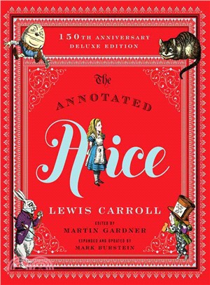 The Annotated Alice ─ Alice's Adventures in Wonderland & Through the Looking-glass