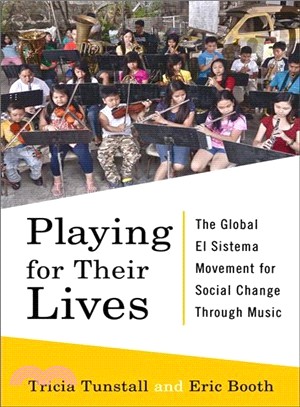 Playing for Their Lives ─ The Global El Sistema Movement for Social Change Through Music