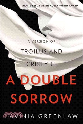 A Double Sorrow ─ A Version of Troilus and Criseyde