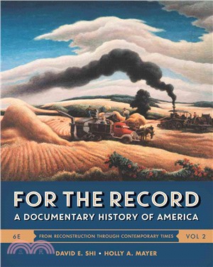 For the Record ─ A Documentary History of America, From Reconstruction Throught Contemporary Times