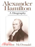 Alexander Hamilton ─ A Biography