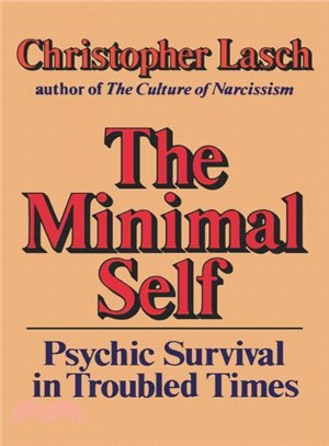 The Minimal Self ― Psychic Survival in Troubled Times