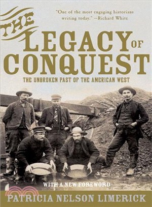 Legacy of Conquest ─ The Unbroken Past of the American West