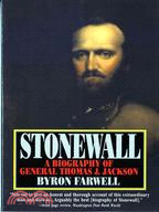 Stonewall: A Biography of General Thomas J. Jackson