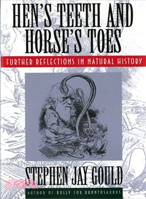 Hen's Teeth and Horse's Toes ─ Further Reflections in Natural History