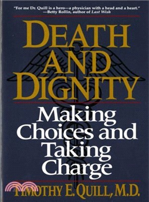 Death and Dignity: Making Choice and Taking Charge