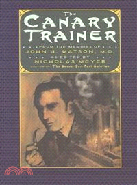The Canary Trainer—From the Memoirs of John H. Watson