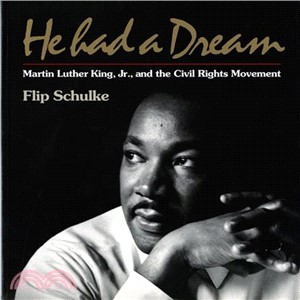 He Had a Dream ─ Martin Luther King, Jr., and the Civil Rights Movement