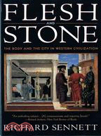 Flesh and Stone: The Body and the City in Western Civilization