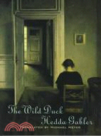 The Wild Duck: Hedda Gabler