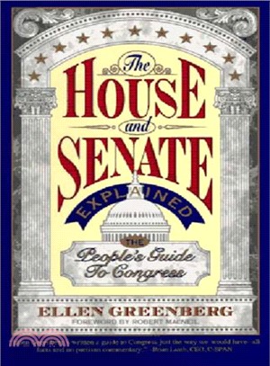 The House and Senate Explained—The People's Guide to Congress