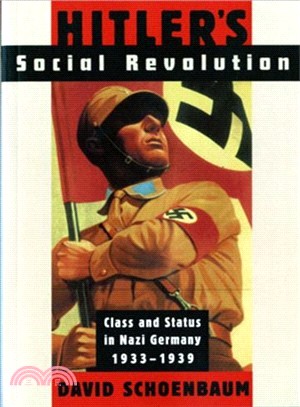 Hitler's Social Revolution: Class and Status in Nazi Germany, 1933-1939