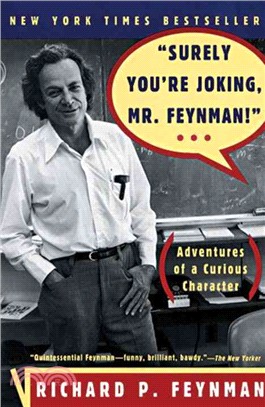 Surely You're Joking, Mr. Feynman! ─ Adventures of a Curious Character
