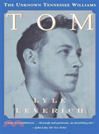 Tom ─ The Unknown Tennessee Williams