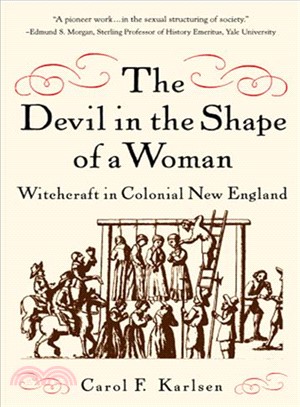 The Devil in the Shape of a Woman ─ Witchcraft in Colonial New England