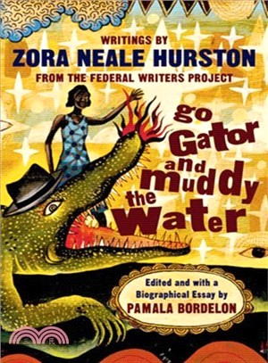 Go Gator and Muddy the Water ― Writings from the Federal Writers' Project