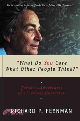 What Do You Care What Other People Think? ─ Further Adventures of a Curious Character